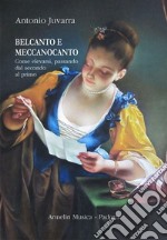 Belcanto e meccanocanto. Come elevarsi, passando dal secondo al primo