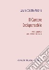 Il cantore indispensabile. Manualetto per vivere in coro libro