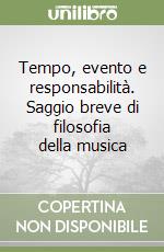 Tempo, evento e responsabilità. Saggio breve di filosofia della musica