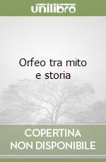 Orfeo tra mito e storia