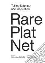 Telling science and Innovation. Rare plat net