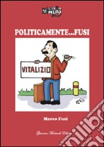 Politicamente fusi