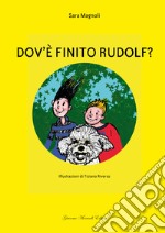 Dov'è finito Rudolf? Ediz. italiana e inglese libro