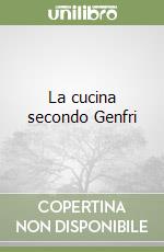 La cucina secondo Genfri libro