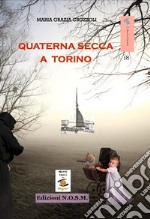 Quaterna secca a Torino libro