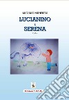 Lucianino e Serena libro