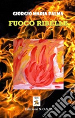 Fuoco ribelle