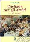 Cucinare per gli amici (non solo tarantini...) libro