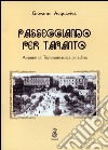 Passeggiando per Taranto. Appunti di toponomastica cittadina libro