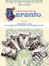 Carissima Taranto. Vol. 1: L' immagine della città dalla seconda metà dell'800 alla seconda guerra mondiale libro