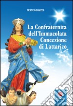 La confraternita dell'Immacolata Concezione di Lattarico libro