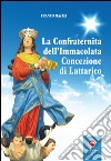 La confraternita dell'Immacolata Concezione di Lattarico libro