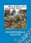 I racconti della Valletta libro