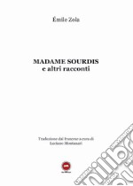 Madame Sourdis e altri racconti libro