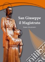 San Giuseppe il magistrato libro