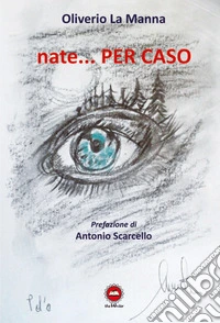 Nate... per caso