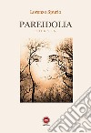 Pareidolia libro di Spurio Lorenzo