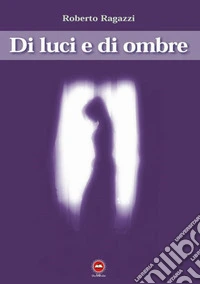 Di luci e di ombre