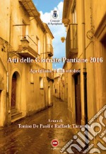 Atti delle giornate pantiane 2016 (Aprigliano, 14-16 ottobre) libro