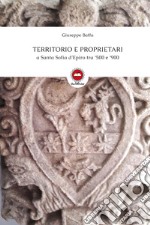 Territorio e proprietari a Santa Sofia d'Epiro tra '500 e '900