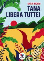 Tana libera tutte!