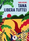 Tana libera tutte! libro