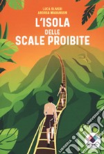 L'isola delle scale proibite