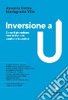 Inversione a U. Come il giornalismo costruttivo può cambiare la società libro