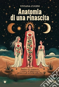 Anatomia di una rinascita libro