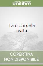 Tarocchi della realtà libro