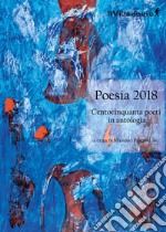 Poesia 2018. Centocinquanta poeti in antologia libro