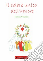 Il colore unico dell'amore libro