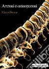 Artrosi e osteoporosi libro di Strona Marco