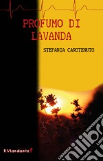 Profumo di lavanda libro