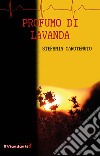 Profumo di lavanda libro