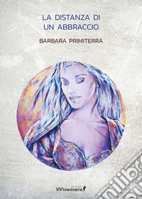 La distanza di un abbraccio libro