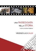 Una passeggiata nella storia tra eroi, ricordi e tradizioni