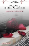 Sulle note di quel pianoforte libro di Trovarelli Mariarosaria