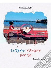 Lettera d'amore per te libro