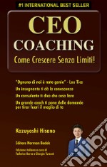 CEO Coaching. Come crescere senza limiti! libro