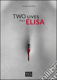 Two lives for Elisa