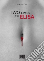 Two lives for Elisa