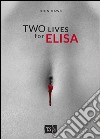 Two lives for Elisa libro
