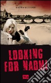 Looking for Naomi libro di Lattanzi Mattia