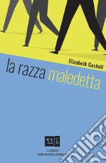 La razza maledetta. Ediz. a caratteri grandi libro