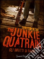 The junkie quatrain. Gli infetti di Baugh