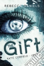 The gift. Katie Corfield. Vol. 1