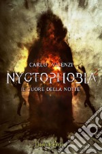 Il cuore della notte. Nyctophobia. Vol. 2