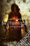 Il cuore della notte. Nyctophobia. Vol. 2 libro