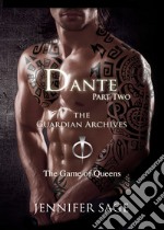 Dante. The guardian archives. Vol. 2: The game of queens